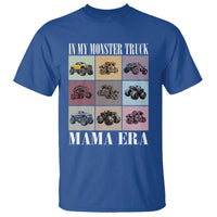 In My Monster Truck Mama Era T Shirt