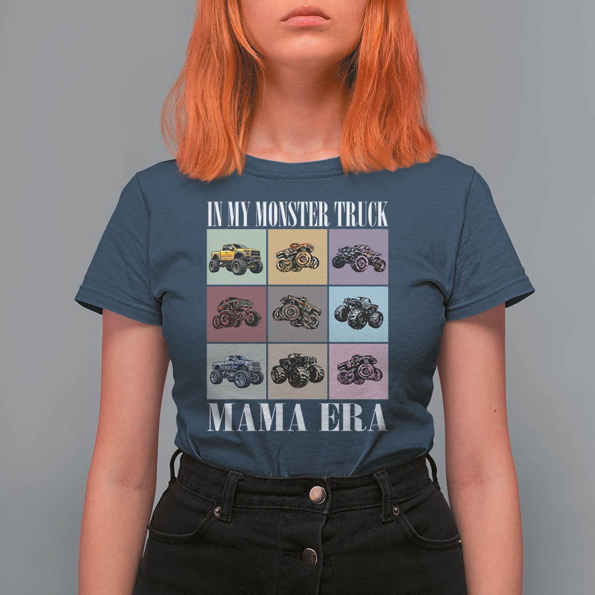 In My Monster Truck Mama Era T Shirt For Women
