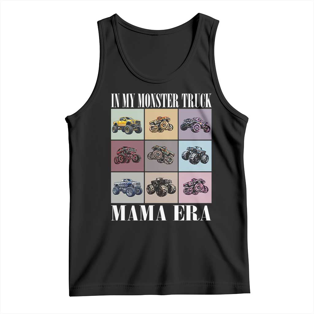 In My Monster Truck Mama Era Tank Top