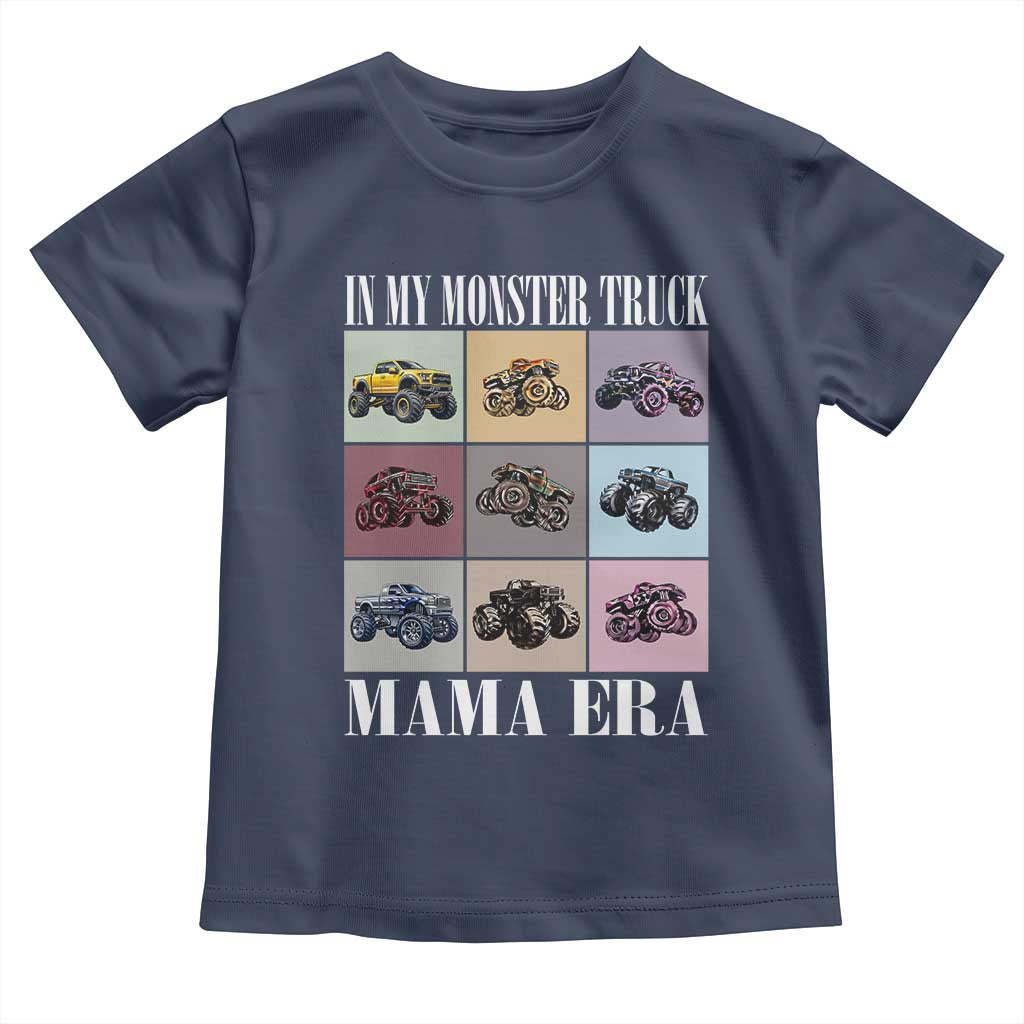 In My Monster Truck Mama Era Toddler T Shirt