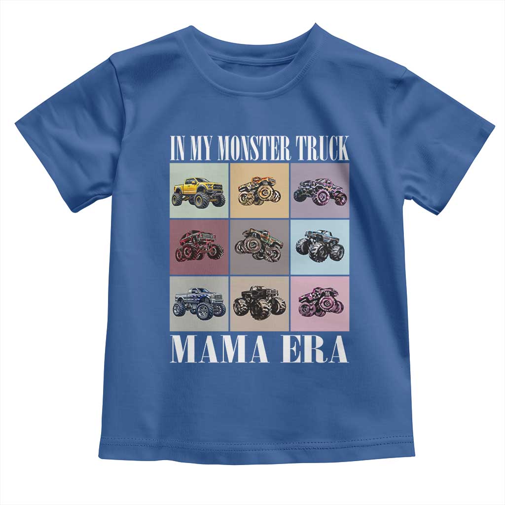 In My Monster Truck Mama Era Toddler T Shirt