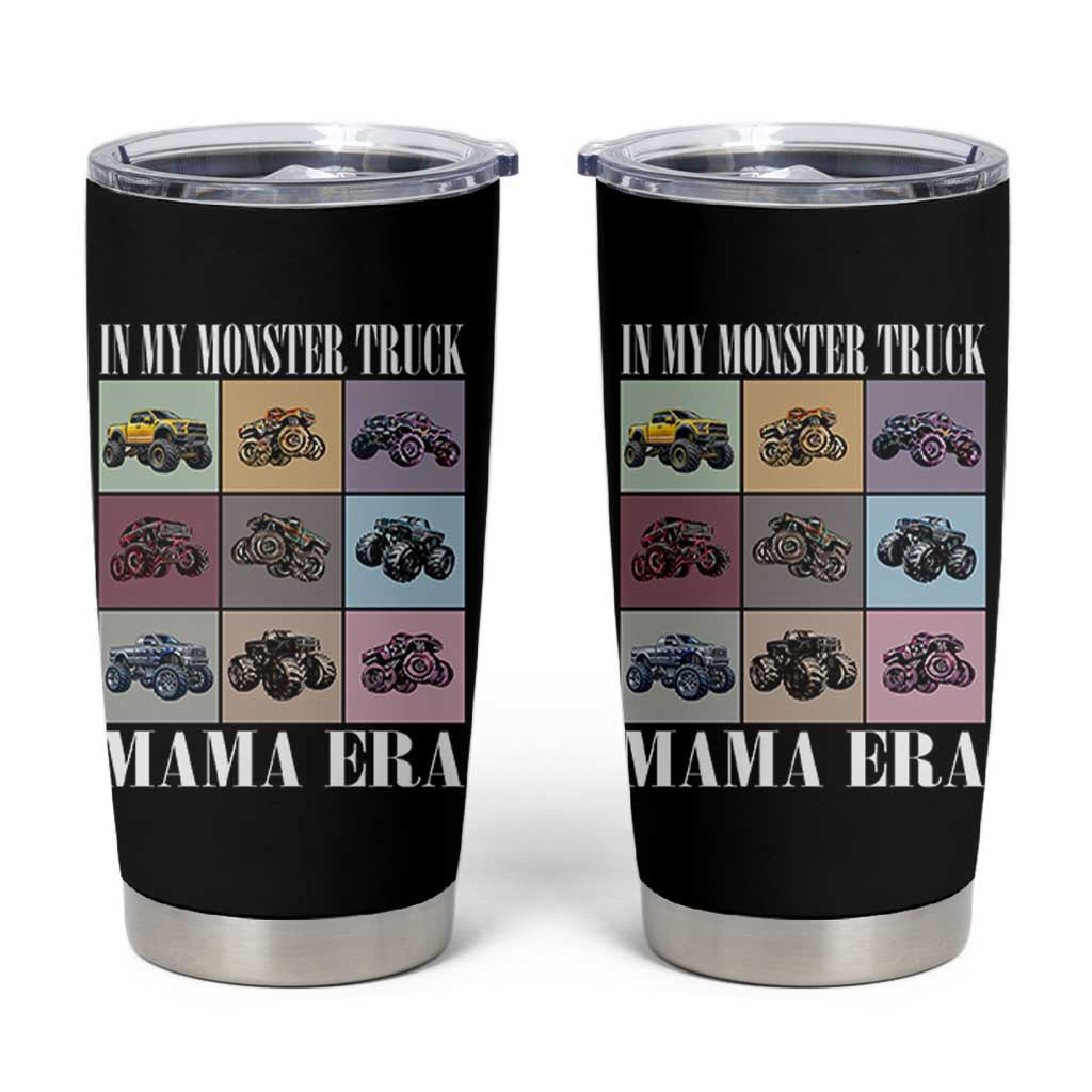 In My Monster Truck Mama Era Tumbler Cup