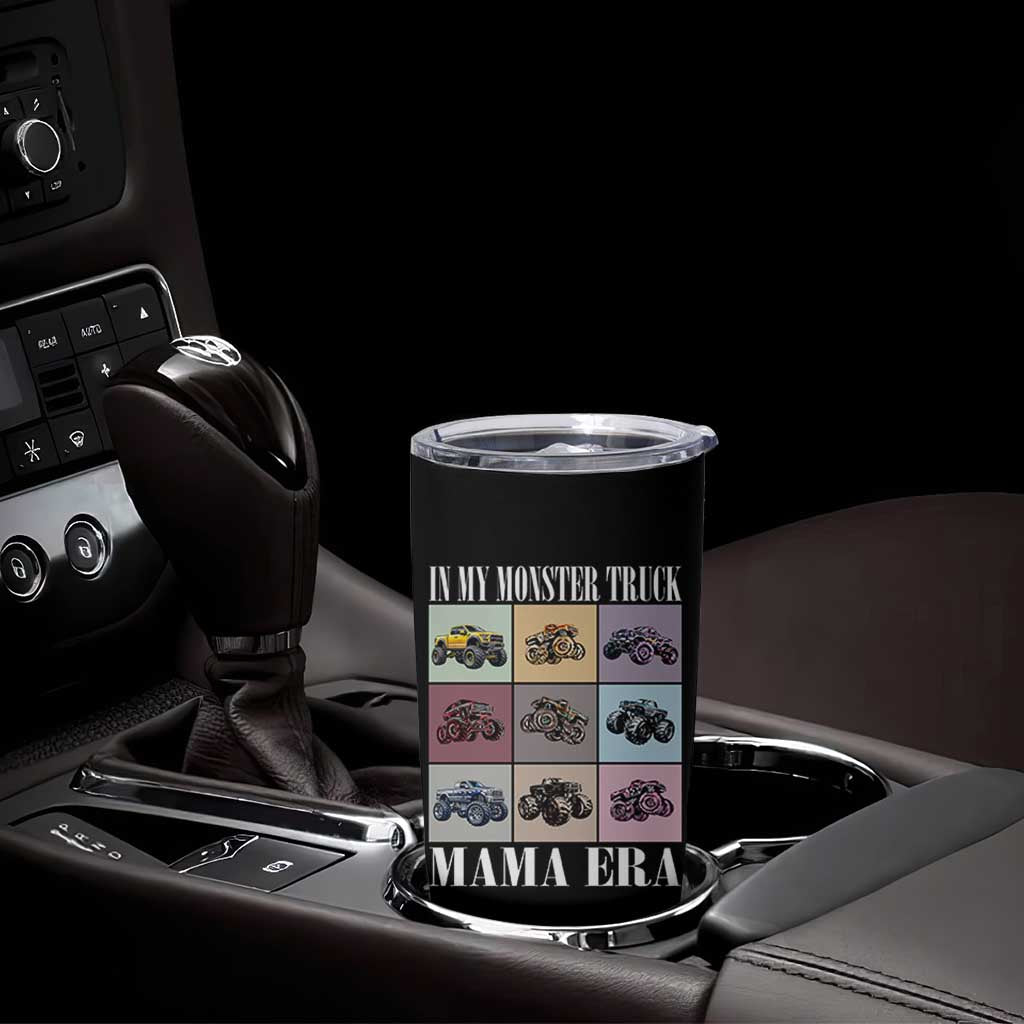 In My Monster Truck Mama Era Tumbler Cup