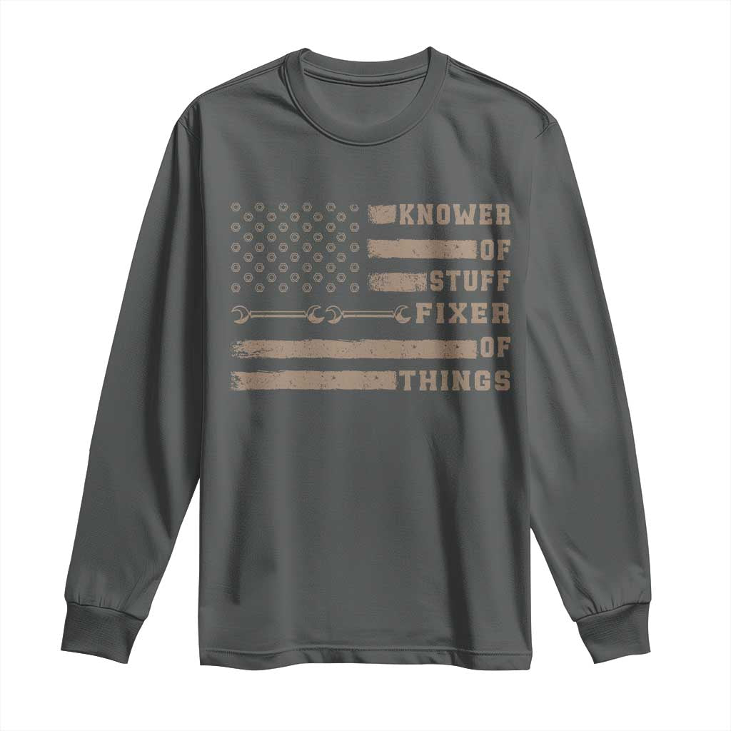 Knower Of Stuff Fixer Of Things Long Sleeve Shirt Funny Handyman Dad Husband Vintage American Flag