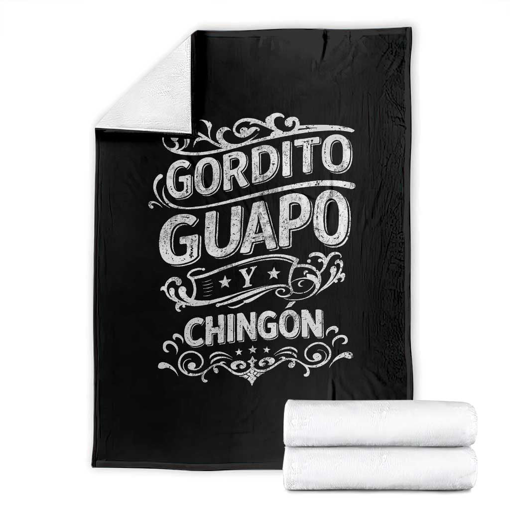 Gordito Guapo y Chingon Throw Blanket Funny Mexican Spanish Saying