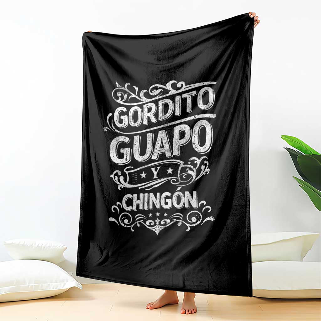 Gordito Guapo y Chingon Throw Blanket Funny Mexican Spanish Saying
