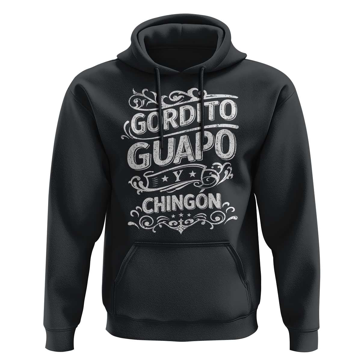 Gordito Guapo y Chingon Hoodie Funny Mexican Spanish Saying