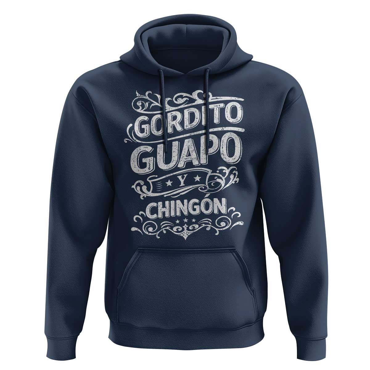 Gordito Guapo y Chingon Hoodie Funny Mexican Spanish Saying