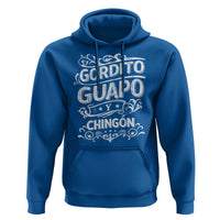 Gordito Guapo y Chingon Hoodie Funny Mexican Spanish Saying