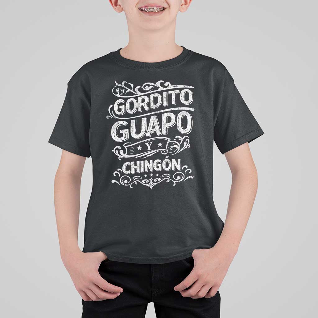 Gordito Guapo y Chingon T Shirt For Kid Funny Mexican Spanish Saying