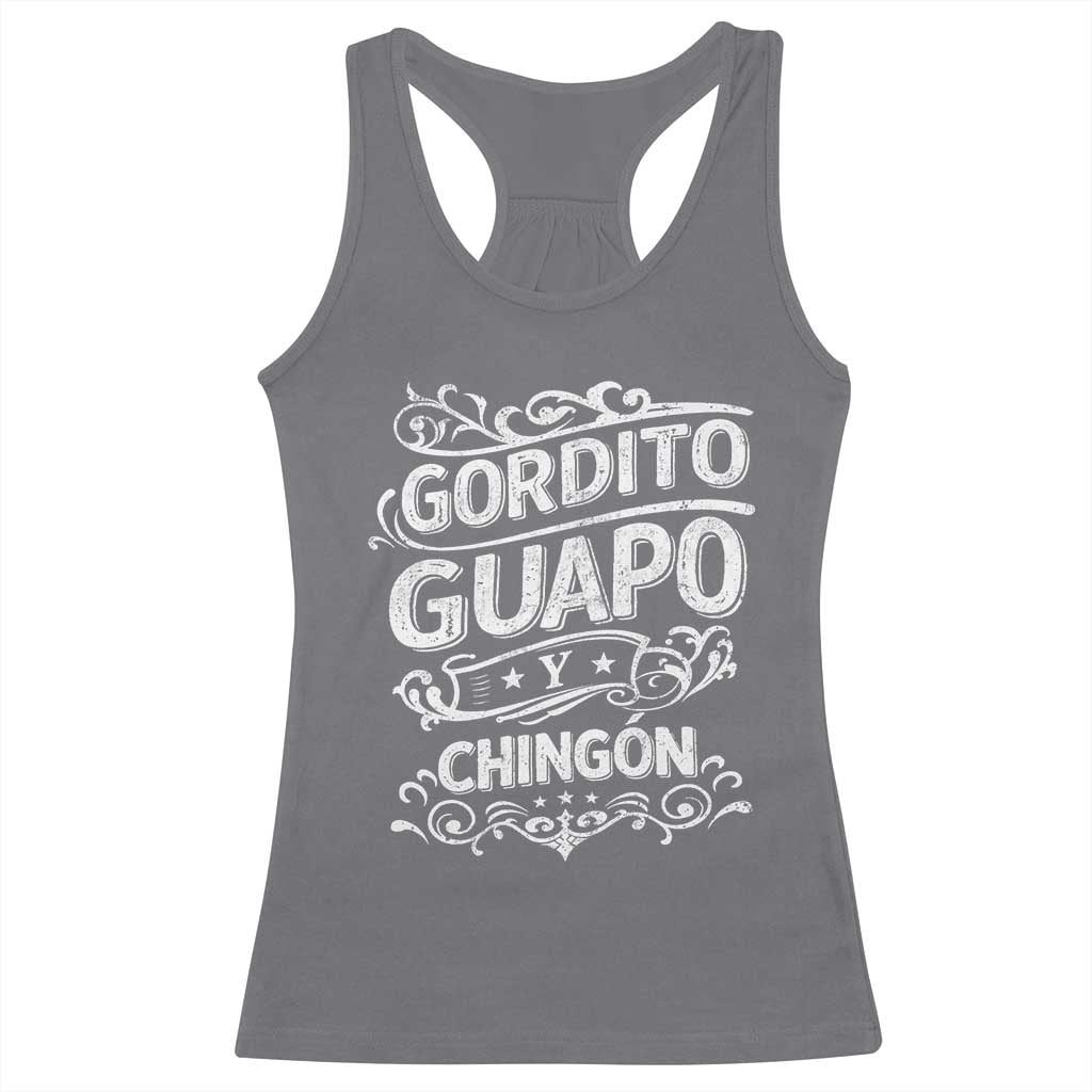 Gordito Guapo y Chingon Racerback Tank Top Funny Mexican Spanish Saying