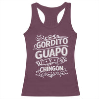 Gordito Guapo y Chingon Racerback Tank Top Funny Mexican Spanish Saying