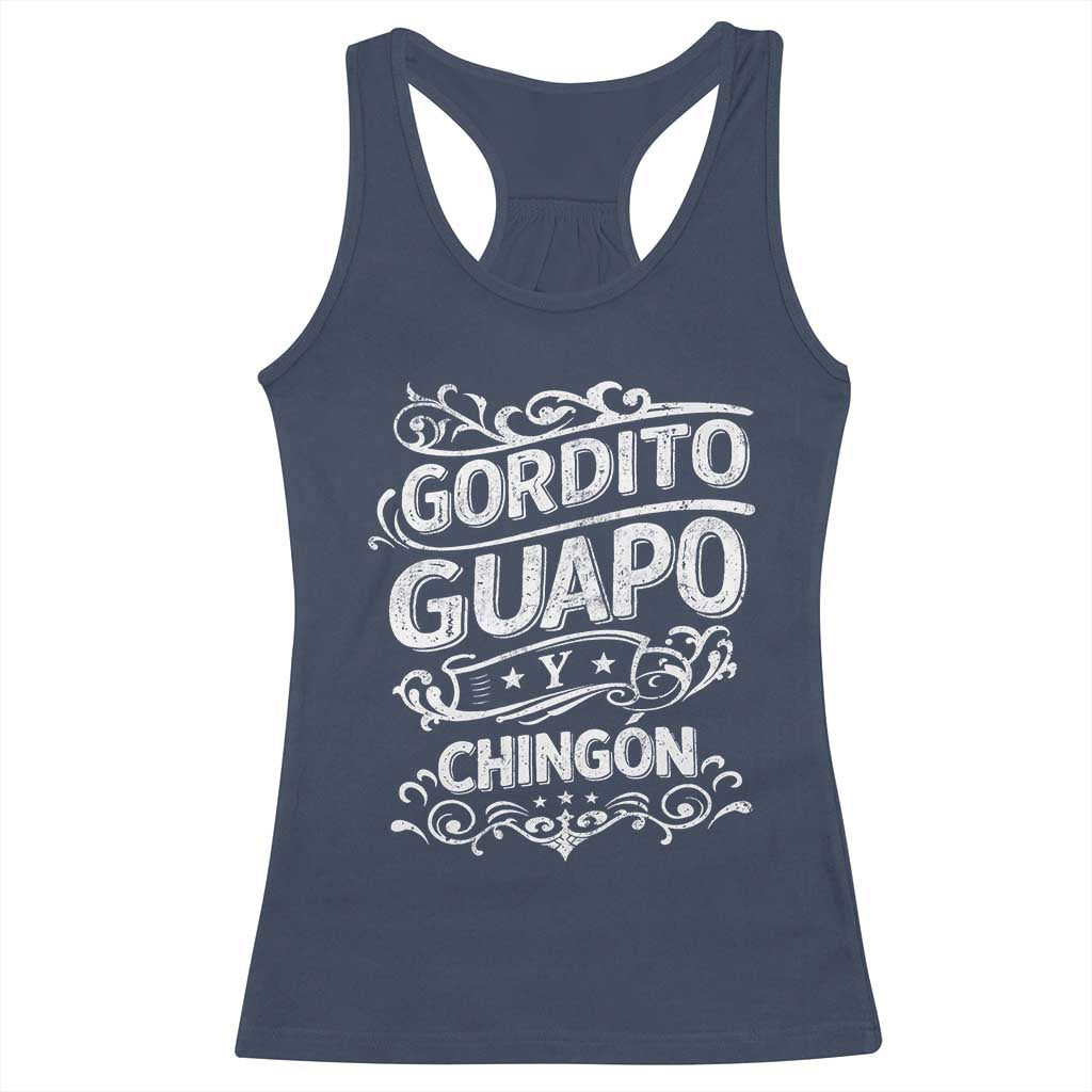 Gordito Guapo y Chingon Racerback Tank Top Funny Mexican Spanish Saying