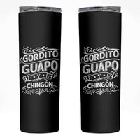 Gordito Guapo y Chingon Skinny Tumbler Funny Mexican Spanish Saying