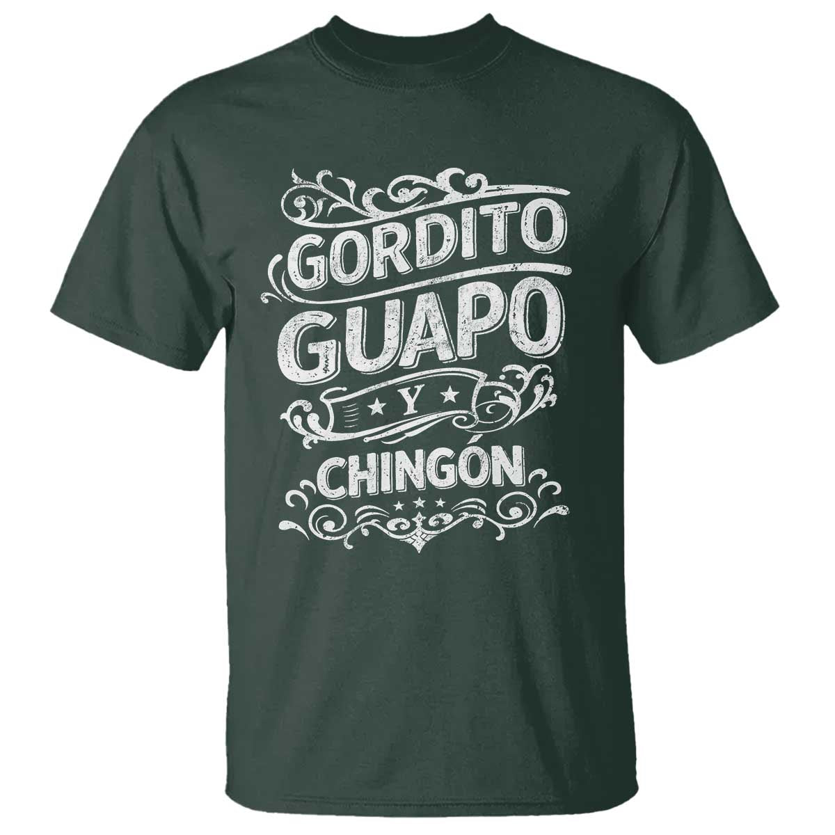 Gordito Guapo y Chingon T Shirt Funny Mexican Spanish Saying