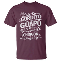 Gordito Guapo y Chingon T Shirt Funny Mexican Spanish Saying