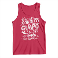 Gordito Guapo y Chingon Tank Top Funny Mexican Spanish Saying