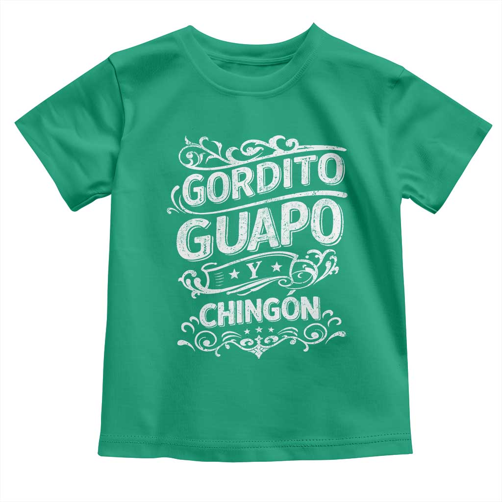 Gordito Guapo y Chingon Toddler T Shirt Funny Mexican Spanish Saying