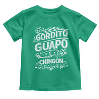 Gordito Guapo y Chingon Toddler T Shirt Funny Mexican Spanish Saying