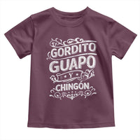 Gordito Guapo y Chingon Toddler T Shirt Funny Mexican Spanish Saying