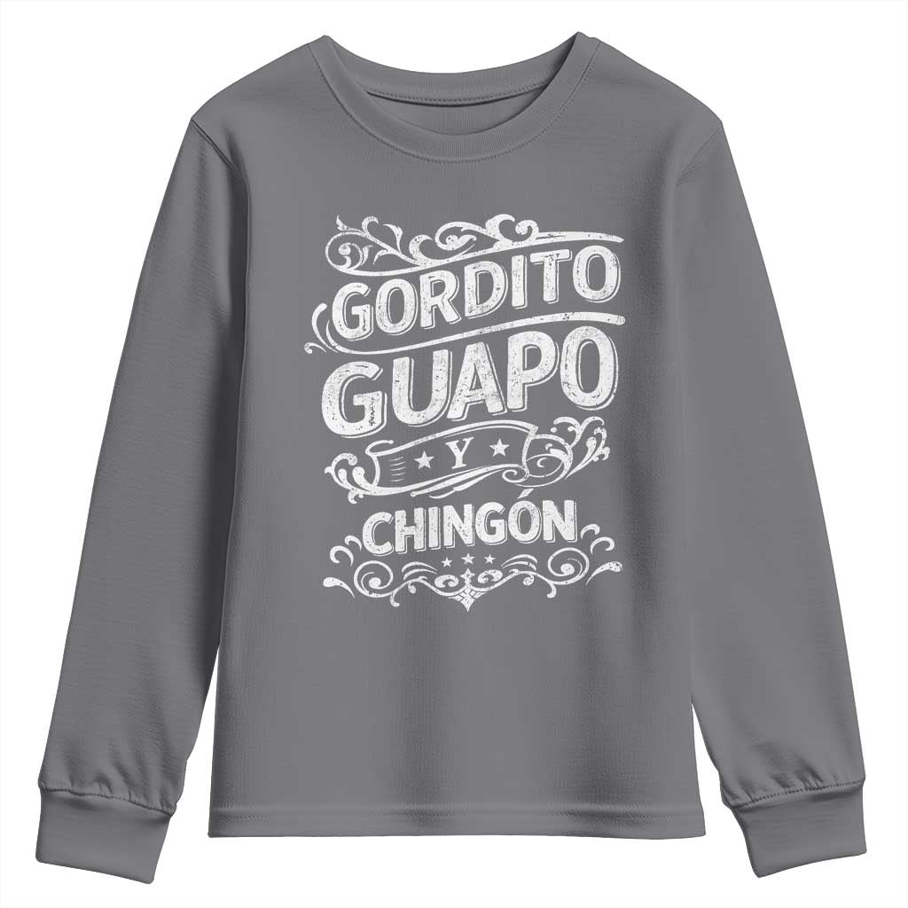 Gordito Guapo y Chingon Youth Sweatshirt Funny Mexican Spanish Saying