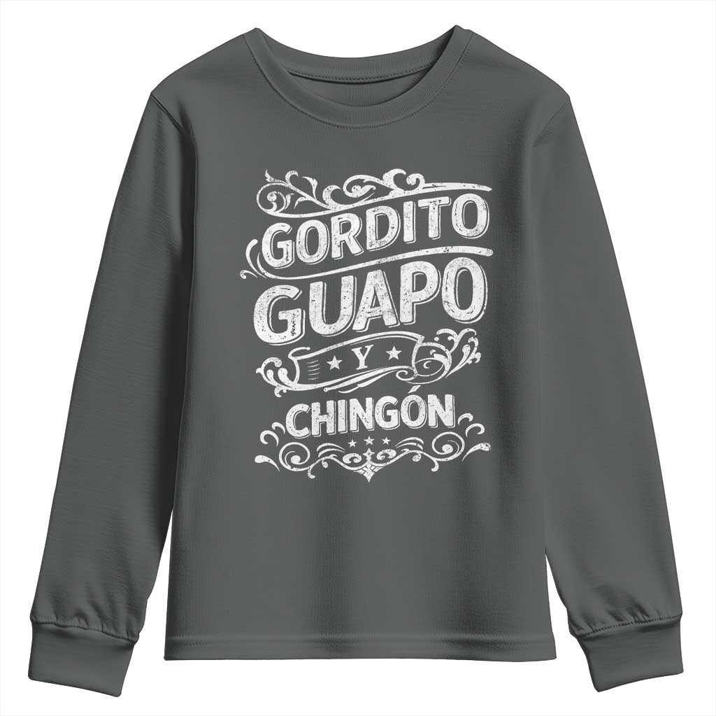 Gordito Guapo y Chingon Youth Sweatshirt Funny Mexican Spanish Saying