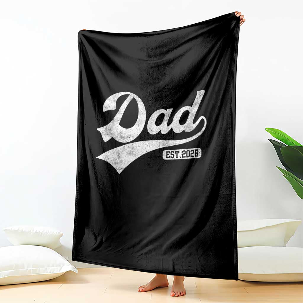 Dad Est 2026 Throw Blanket Funny New Dad Baby Announcement