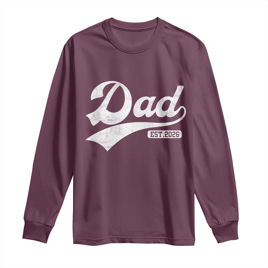 Dad Est 2026 Long Sleeve Shirt Funny New Dad Baby Announcement