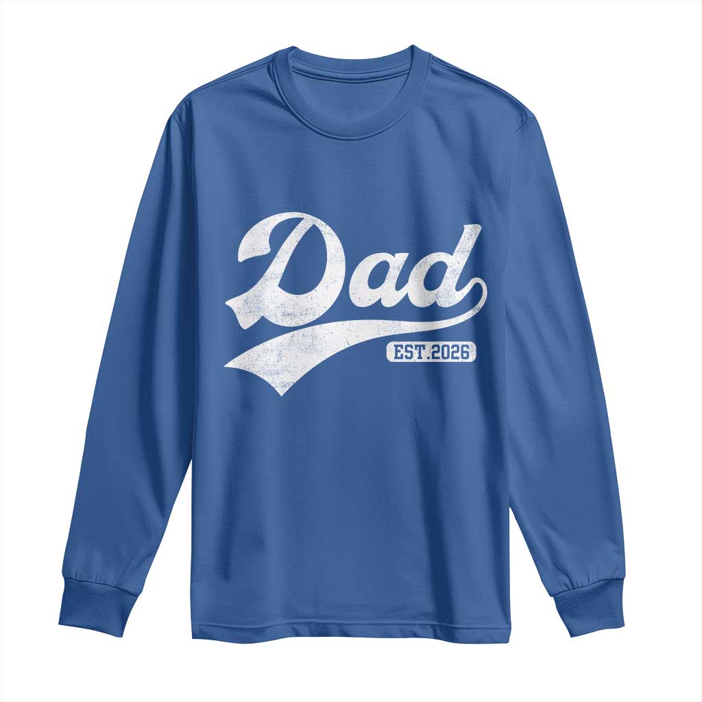 Dad Est 2026 Long Sleeve Shirt Funny New Dad Baby Announcement