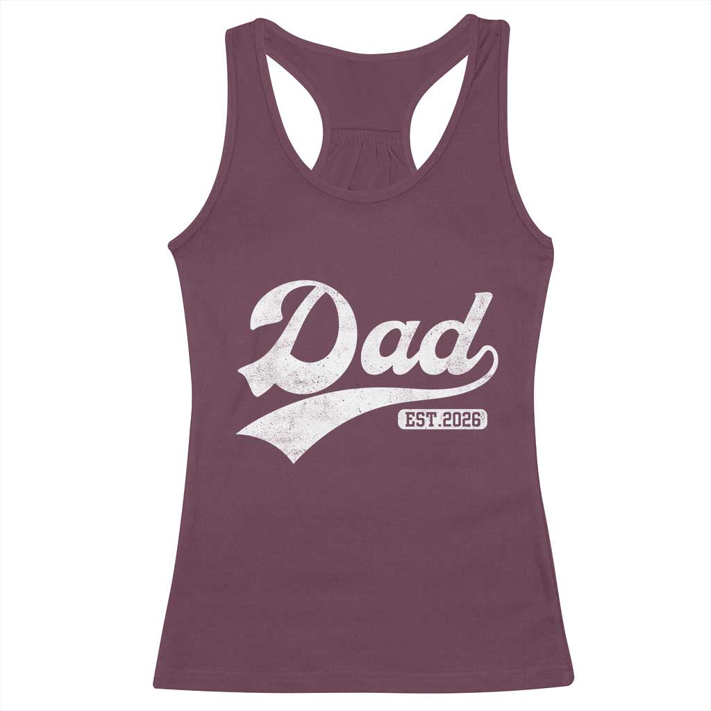 Dad Est 2026 Racerback Tank Top Funny New Dad Baby Announcement
