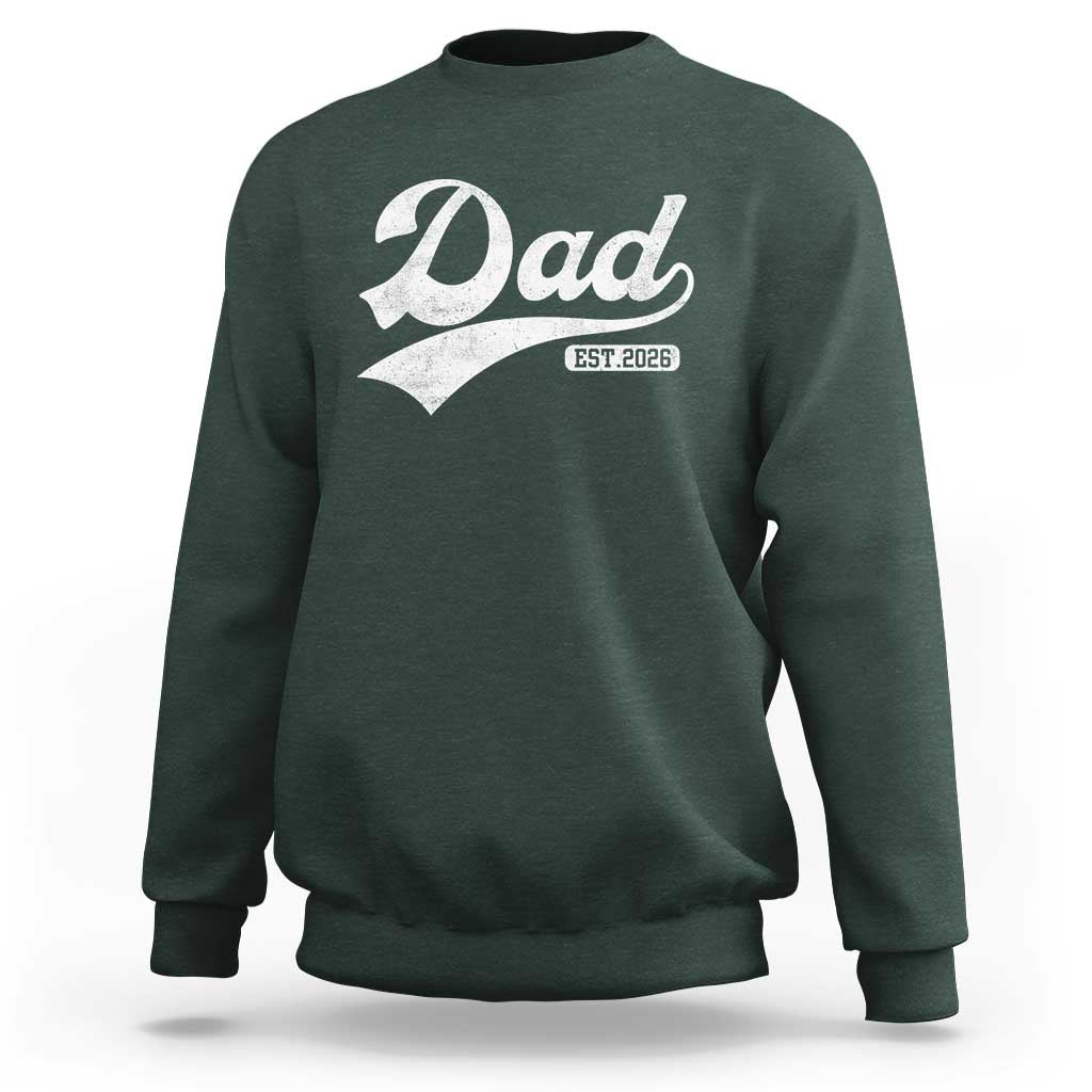 Dad Est 2026 Sweatshirt Funny New Dad Baby Announcement