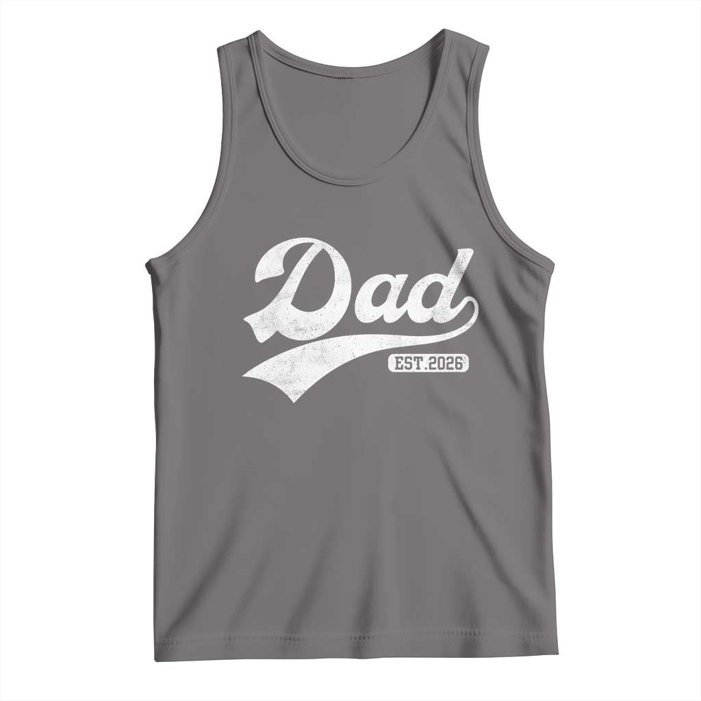 Dad Est 2026 Tank Top Funny New Dad Baby Announcement