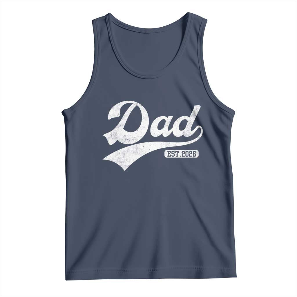 Dad Est 2026 Tank Top Funny New Dad Baby Announcement