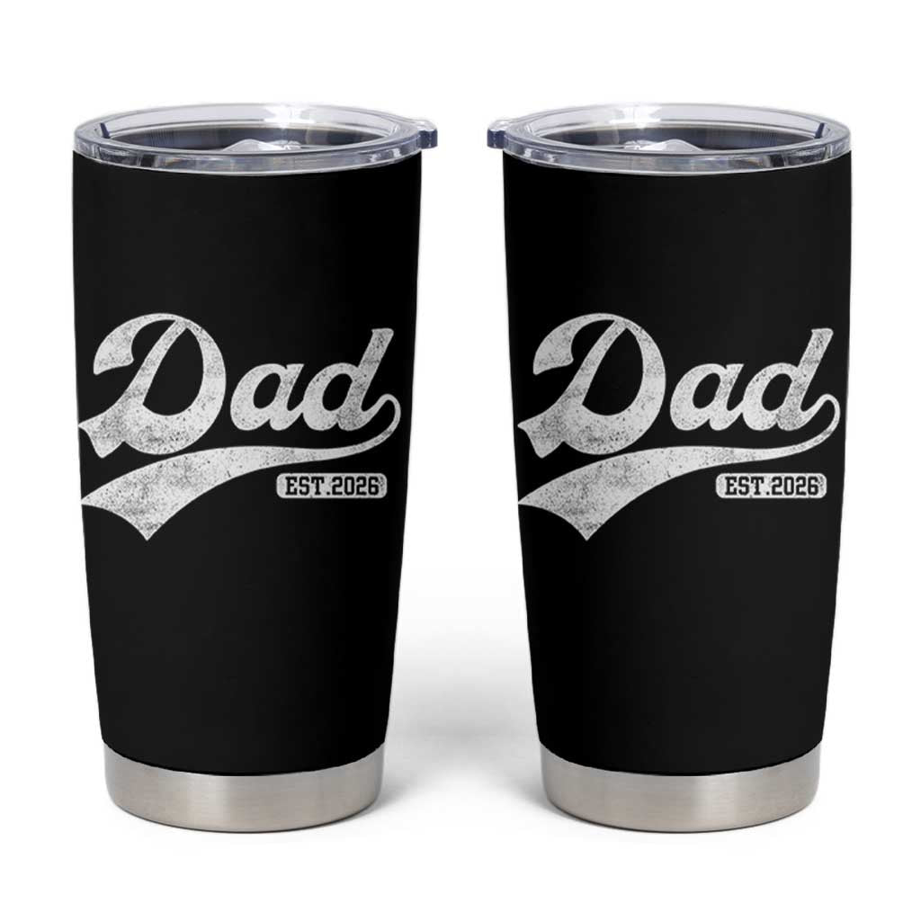 Dad Est 2026 Tumbler Cup Funny New Dad Baby Announcement