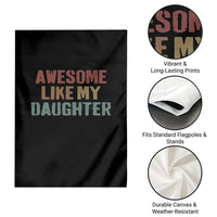 Awesome Like My Daughter Garden Flag Funny Proud Dad Mom