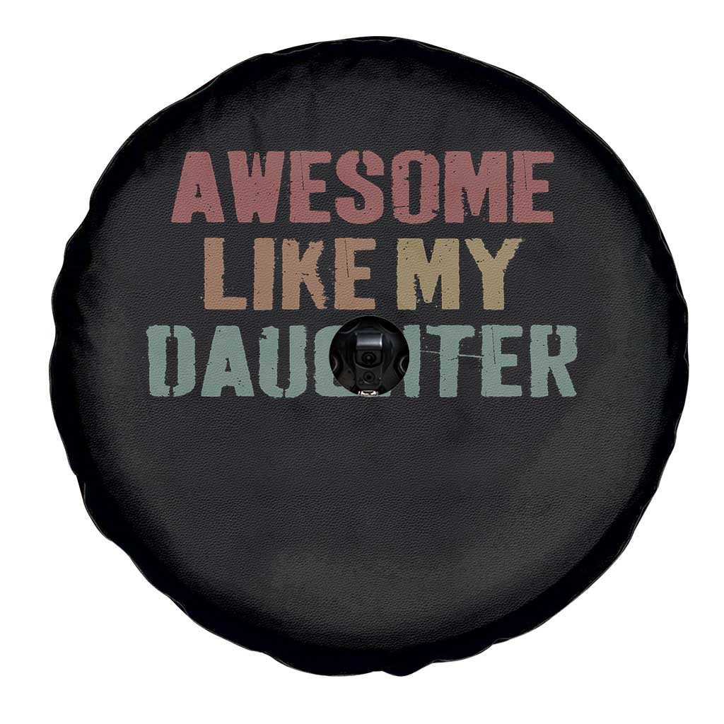 Awesome Like My Daughter Spare Tire Cover Funny Proud Dad Mom