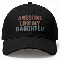 Awesome Like My Daughter Baseball Cap Funny Proud Dad Mom