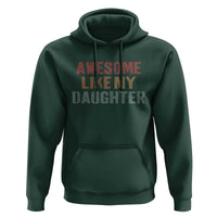 Awesome Like My Daughter Hoodie Funny Proud Dad Mom