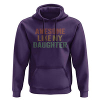 Awesome Like My Daughter Hoodie Funny Proud Dad Mom