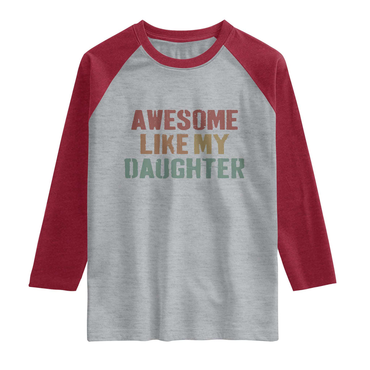 Awesome Like My Daughter Raglan Shirt Funny Proud Dad Mom