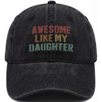 Awesome Like My Daughter Washed Cotton Baseball Cap Funny Proud Dad Mom