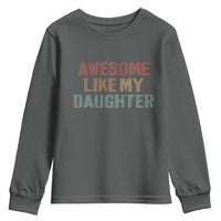 Awesome Like My Daughter Youth Sweatshirt Funny Proud Dad Mom
