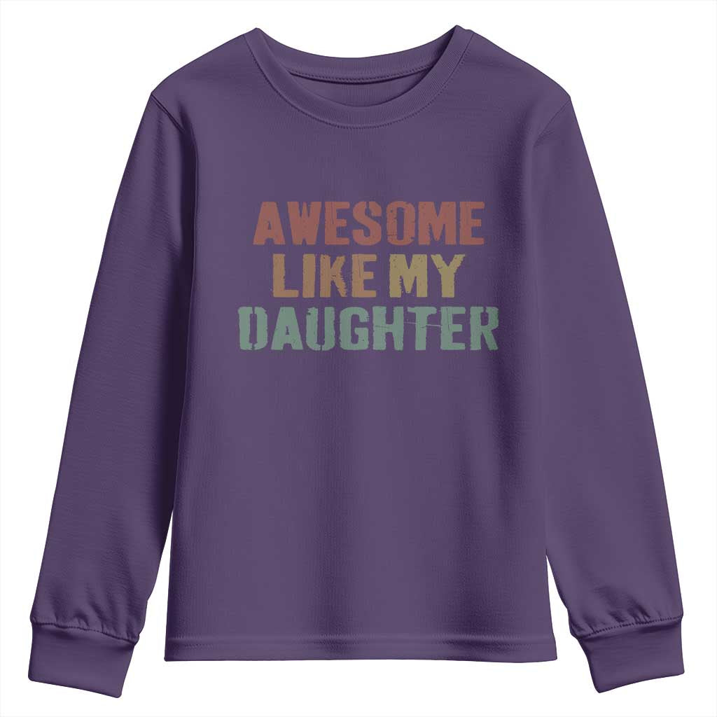 Awesome Like My Daughter Youth Sweatshirt Funny Proud Dad Mom