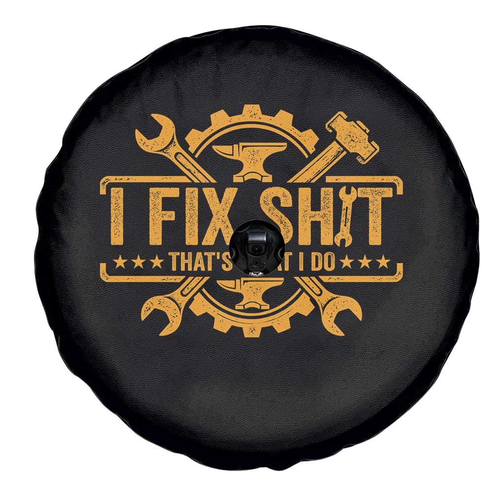 I Fix Shit Thats What I Do Spare Tire Cover Funny Work Fathers Day