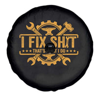 I Fix Shit Thats What I Do Spare Tire Cover Funny Work Fathers Day