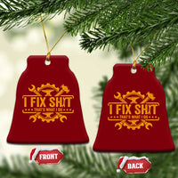 I Fix Shit Thats What I Do Ceramic Ornament Funny Work Fathers Day