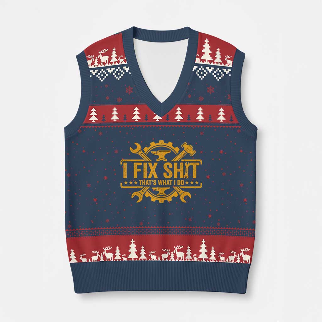 I Fix Shit Thats What I Do V-Neck Knit Sweater Vest Funny Work Fathers Day