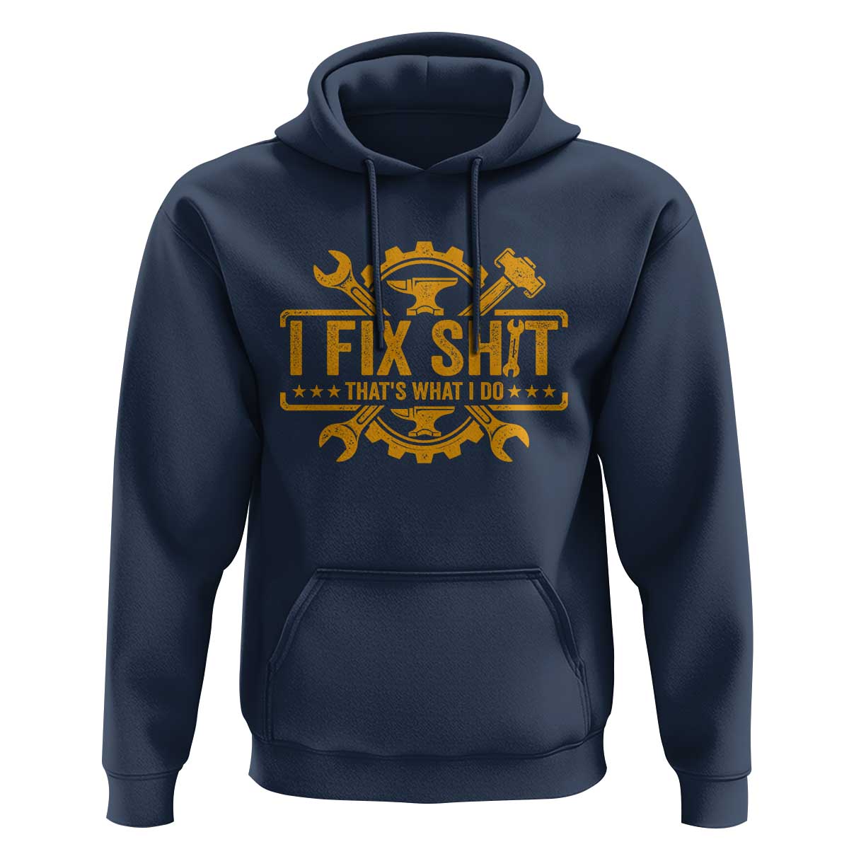 I Fix Shit Thats What I Do Hoodie Funny Work Fathers Day
