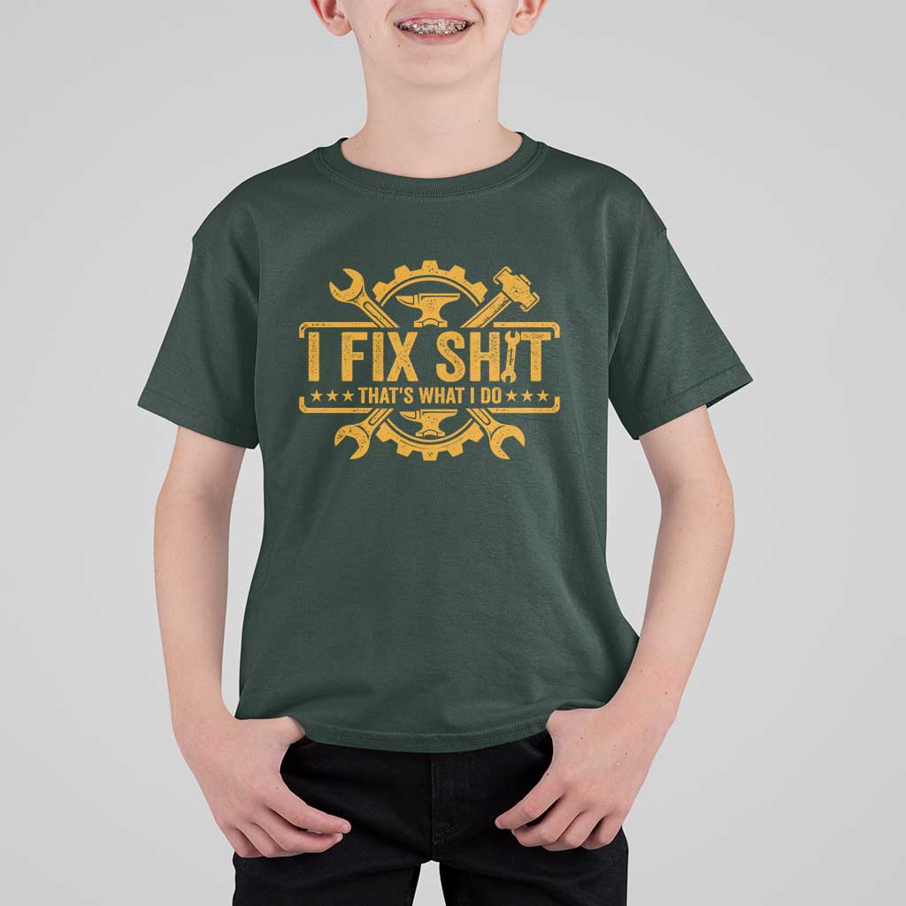 I Fix Shit Thats What I Do T Shirt For Kid Funny Work Fathers Day