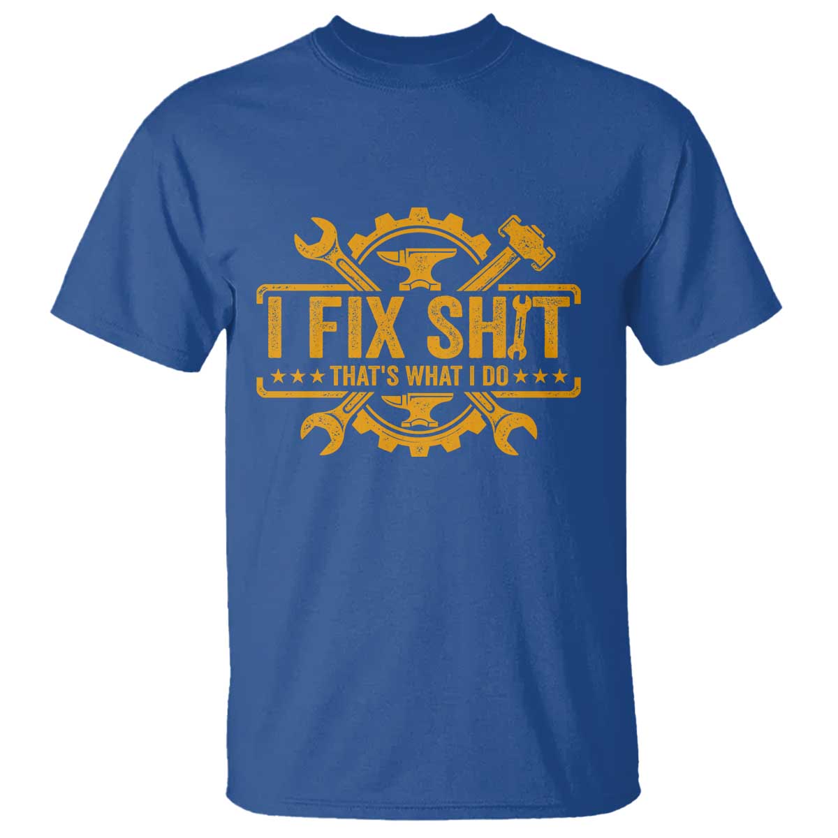I Fix Shit Thats What I Do T Shirt Funny Work Fathers Day